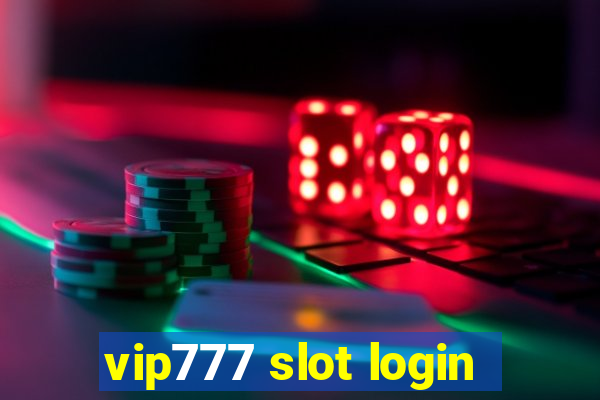 vip777 slot login