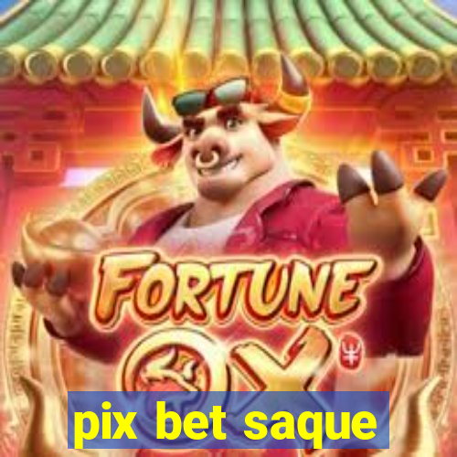 pix bet saque