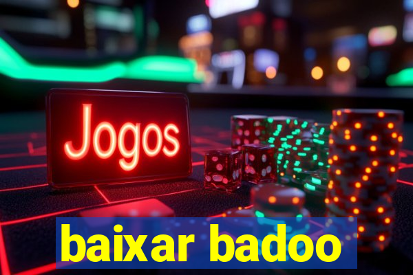 baixar badoo