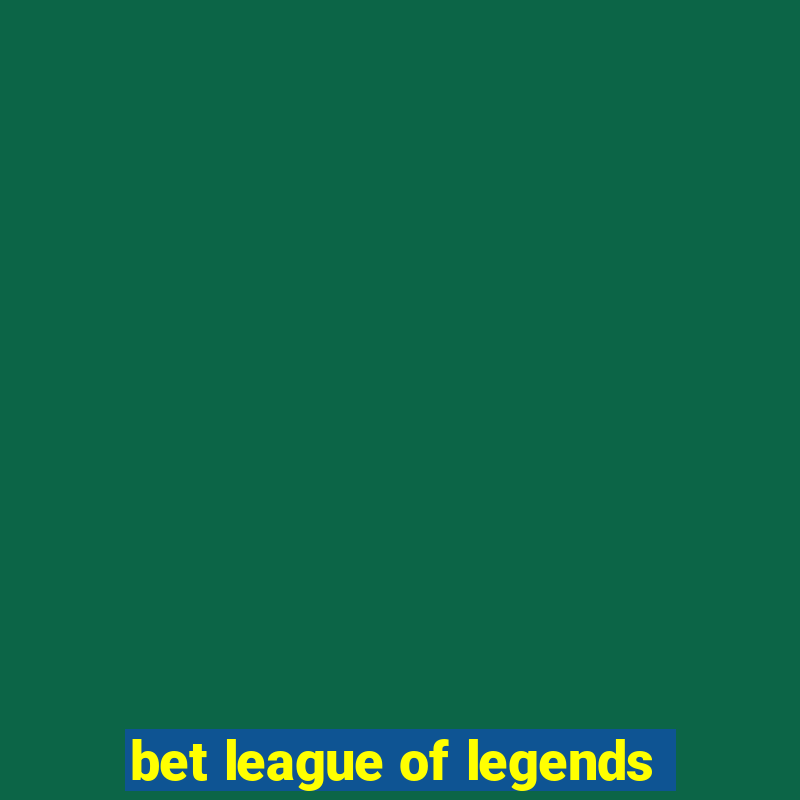 bet league of legends