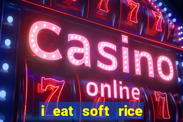 i eat soft rice in another world pt br cap 1