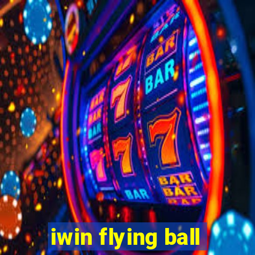 iwin flying ball