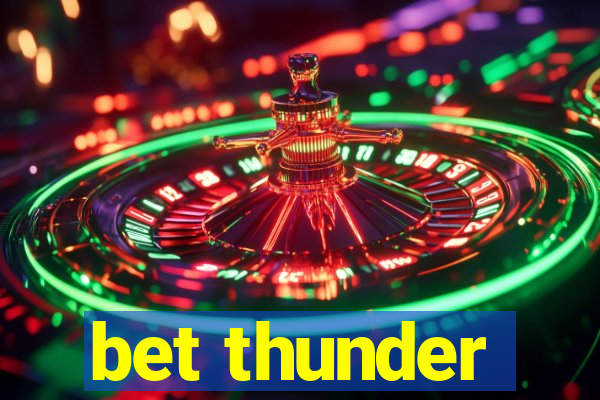 bet thunder