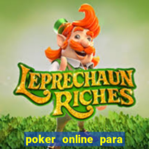 poker online para jogar com amigos