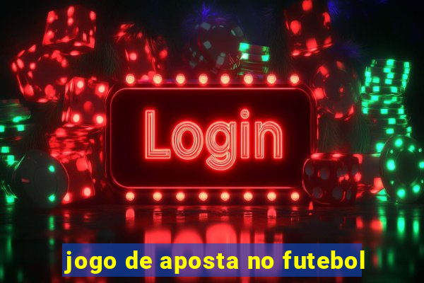 jogo de aposta no futebol