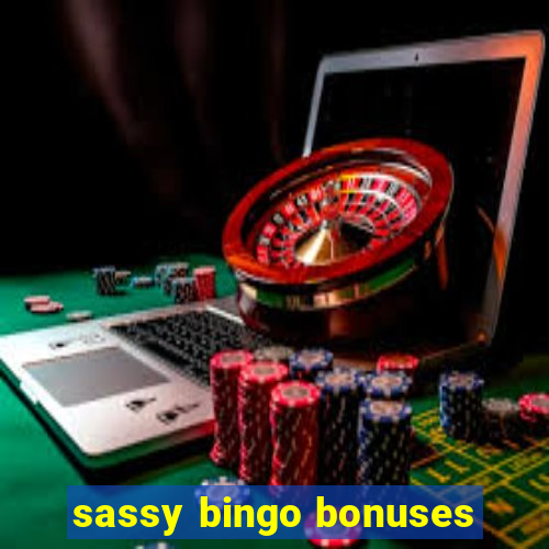 sassy bingo bonuses