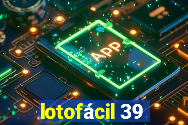 lotofácil 39