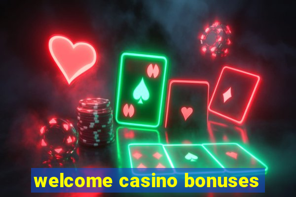 welcome casino bonuses