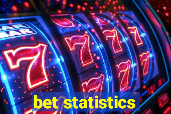 bet statistics