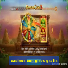 casinos con giros gratis