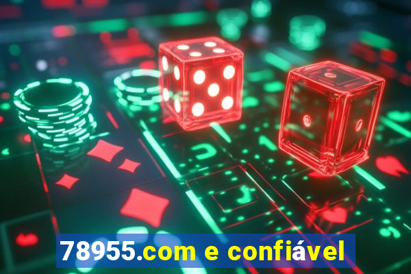 78955.com e confiável