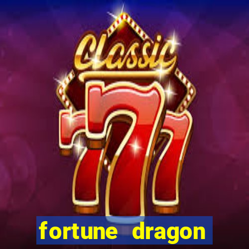 fortune dragon estrela bet