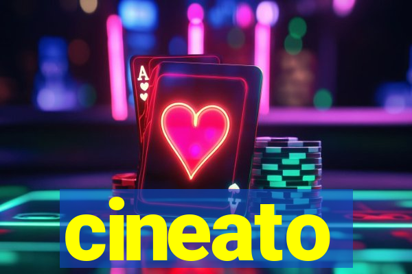 cineato