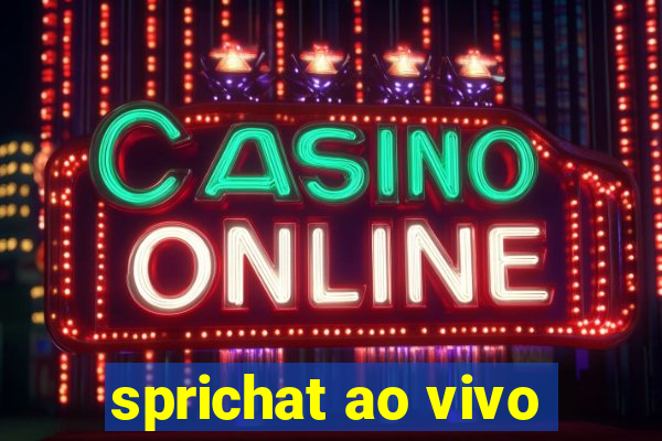 sprichat ao vivo