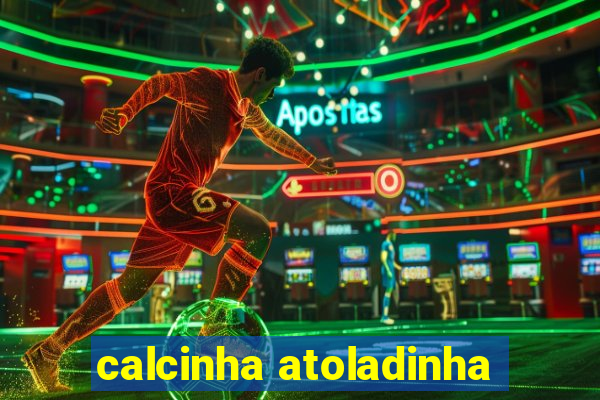 calcinha atoladinha