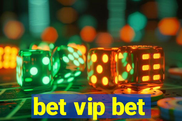 bet vip bet