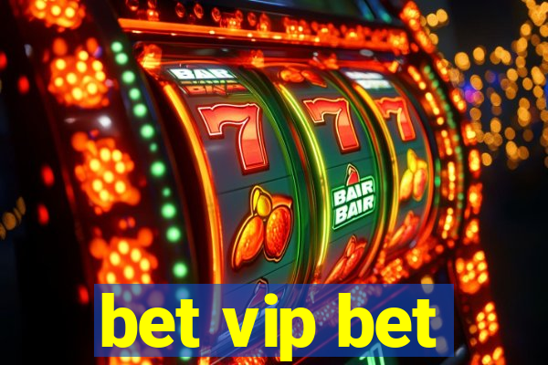 bet vip bet