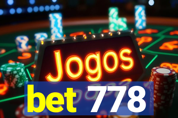 bet 778