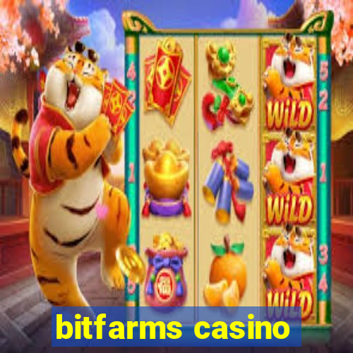 bitfarms casino