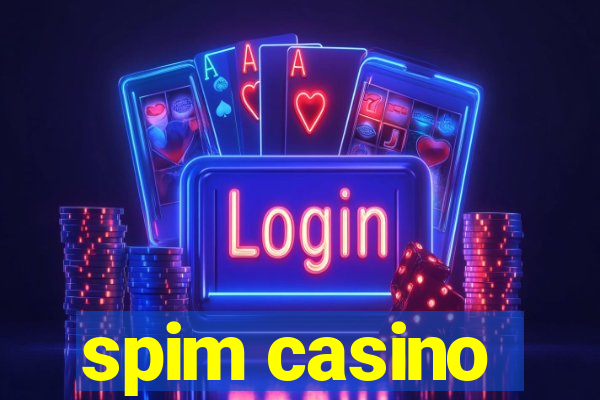 spim casino