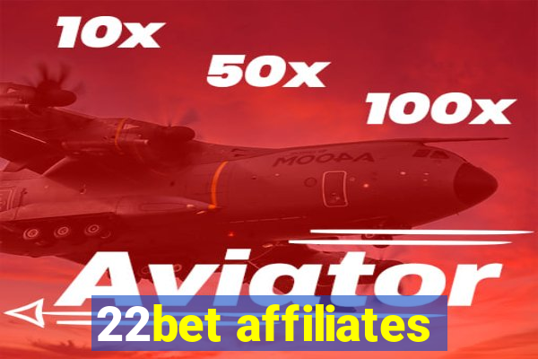 22bet affiliates