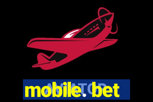 mobile. bet