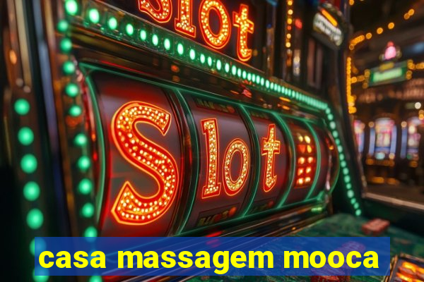 casa massagem mooca