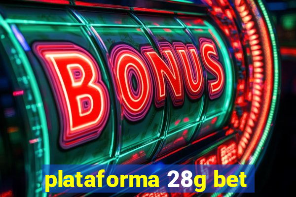 plataforma 28g bet