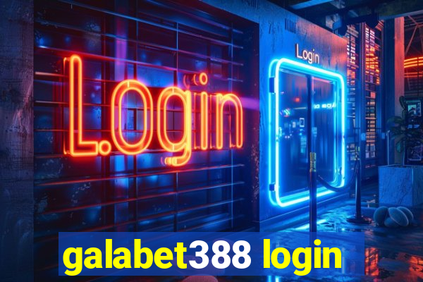 galabet388 login