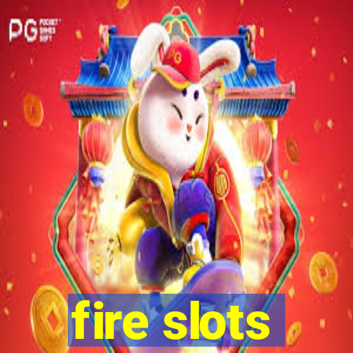 fire slots