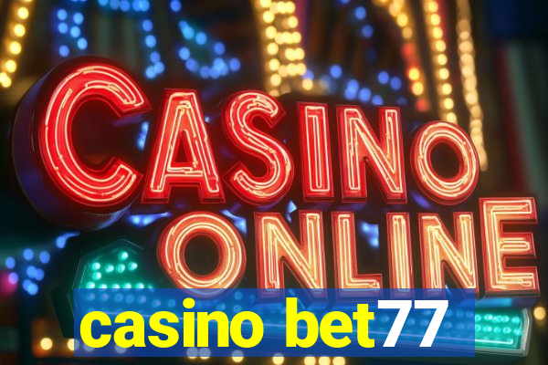 casino bet77