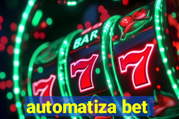 automatiza bet