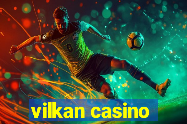 vilkan casino