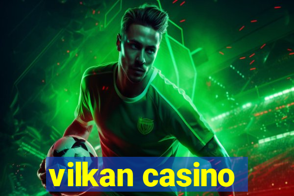 vilkan casino