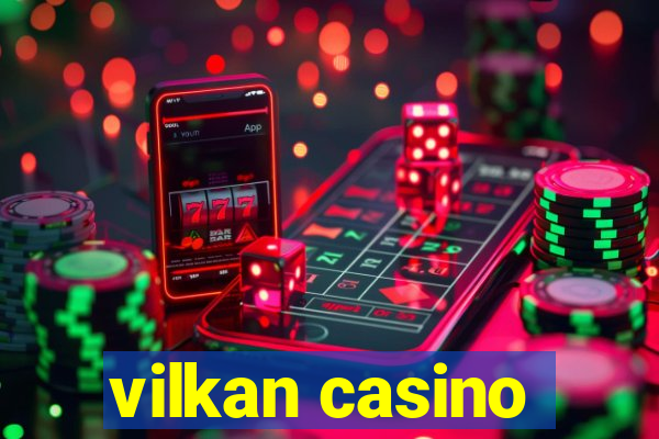 vilkan casino