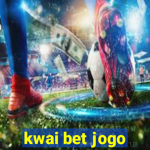 kwai bet jogo