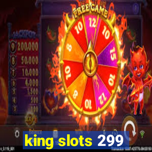 king slots 299