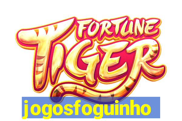 jogosfoguinho