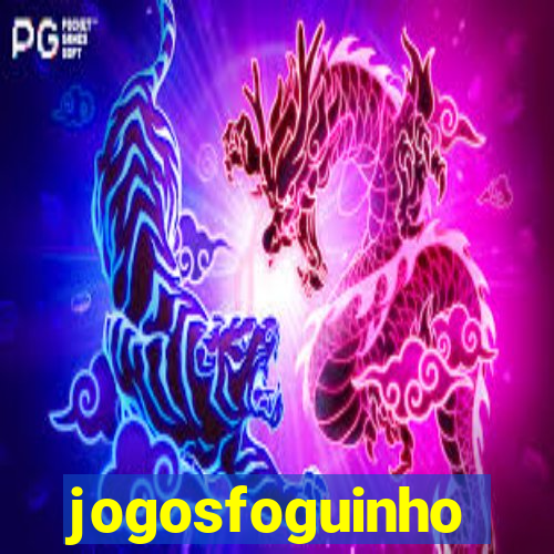 jogosfoguinho