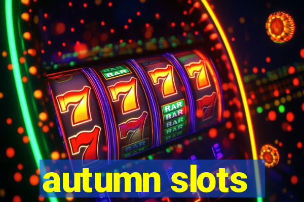 autumn slots