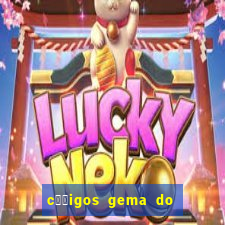 c璐竏igos gema do destino 2024