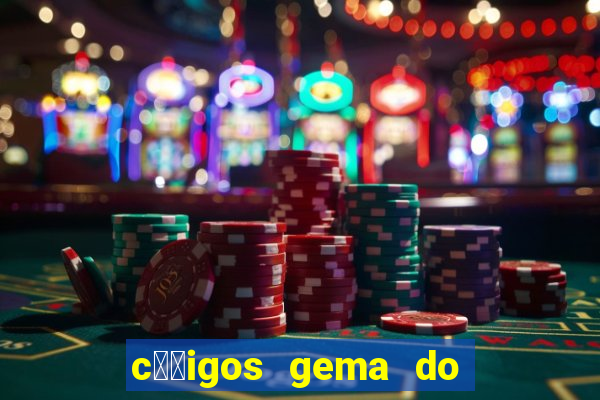 c璐竏igos gema do destino 2024