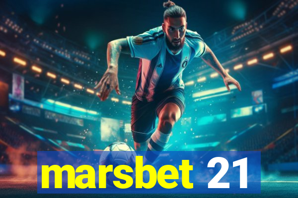 marsbet 21