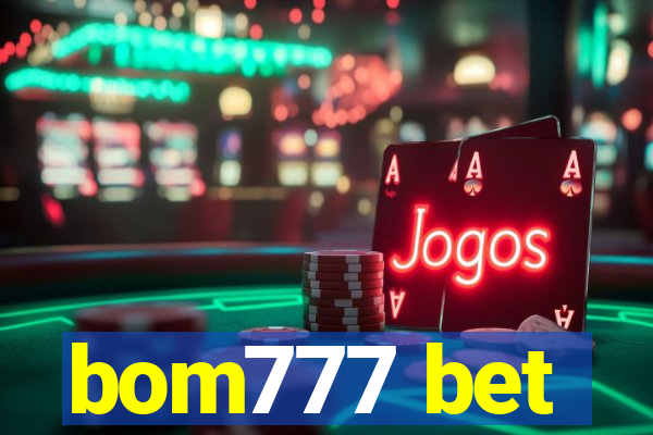 bom777 bet