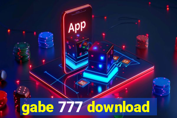 gabe 777 download