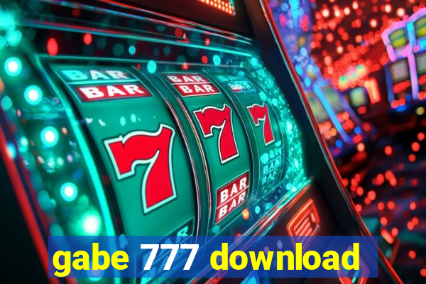 gabe 777 download