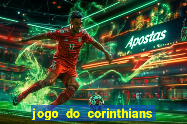 jogo do corinthians ao vivo multicanal