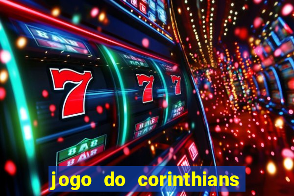 jogo do corinthians ao vivo multicanal