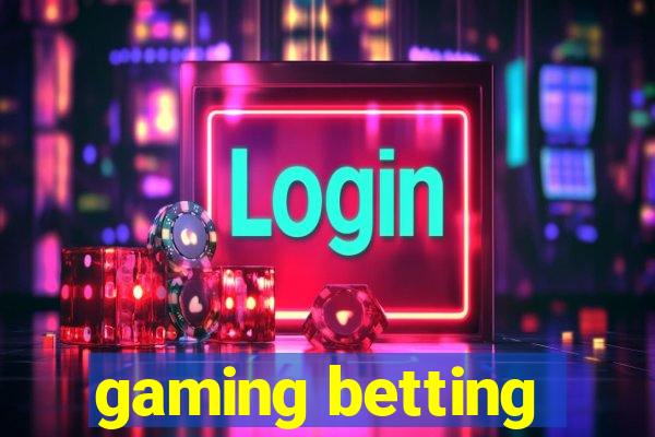 gaming betting