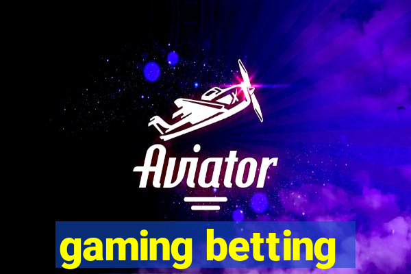 gaming betting